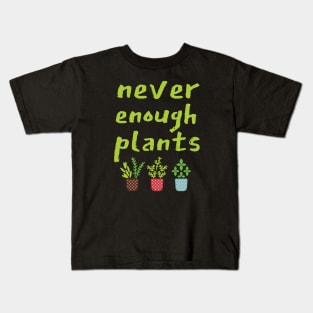 Never Enough Plants, Black Kids T-Shirt